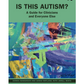 Is This Autism? A Guide for Clinicans and Everyone Else. Donna Henderson